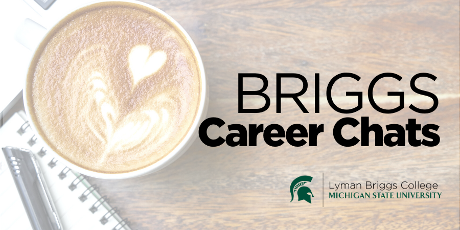 Briggs Career Chats, Lyman Briggs College wordmark. Background, a table and a latte